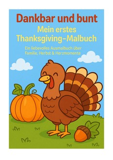 Dankbar und bunt - Mein erstes Thanksgiving-Malbuch
